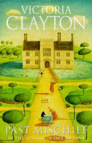 Past Mischief by Clayton, Victoria | Subject:Fiction