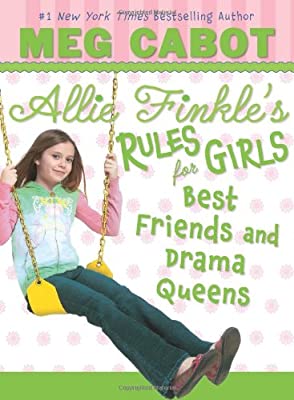 Allie Finkle's Rules for Girls Book Three: Best Friends and Drama Queens