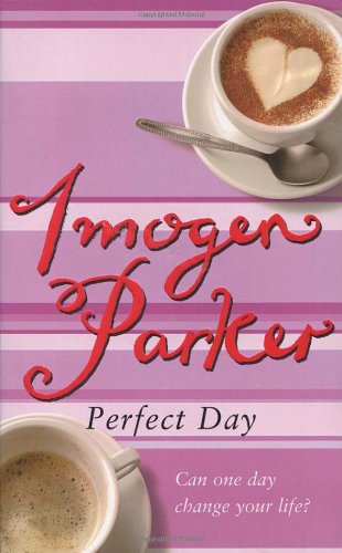 Perfect Day by Parker, Imogen | Subject:Fiction