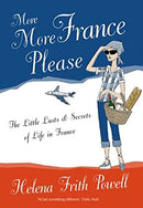 More More France Please: The Little Lusts and Secrets of Life in France by Frith Powell, Helena | Used Good | Paperback |  Subject: Personal Development & Self-Help | Item Code:3132