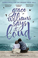 Grace Williams Says It Loud by Henderson, Emma | Paperback |  Subject: Contemporary Fiction | Item Code:3458