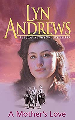 A Mother's Love: A compelling family saga of life?s ups and downs