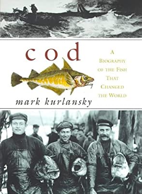 Cod: A Biography of the Fish That Changed the World by Kurlansky, Mark | Hardcover |  Subject: Food, Drink & Entertaining | Item Code:R1|H3|3438