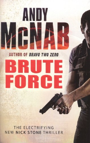 Brute Force: (Nick Stone Thriller 11) by McNab, Andy | Subject:Action & Adventure