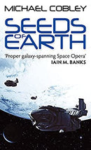 Seeds Of Earth: Book One of Humanity's Fire by Cobley, Michael | Paperback |  Subject: Reference | Item Code:2603