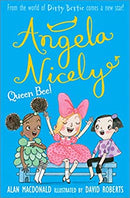 Queen Bee! (Angela Nicely) by MacDonald, Alan | Paperback |  Subject: Literature & Fiction | Item Code:CH | 180