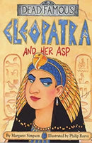 Cleopatra and Her Asp (Dead Famous) by Margaret Simpson | Paperback |  Subject: History | Item Code:CH | 285