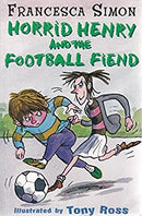 Horrid Henry and the Football Fiend: Book 14 (Horrid Henry - Old Edition) by Simon, Francesca | Paperback |  Subject: Literature & Fiction | Item Code:CH | 219