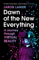 Dawn of the New Everything: A Journey Through Virtual Reality Second Hand Book Online