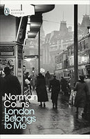 London Belongs to Me (Penguin Modern Classics) by Collins, Norman | Subject:Literature & Fiction