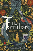 Familiars, The: The spellbinding Sunday Times Bestseller and Richard & Judy Book Club Pick by Halls, Stacey | Subject:Literature & Fiction