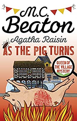 Agatha Raisin: As The Pig Turns by Beaton, M.C. | Paperback |  Subject: Crime, Thriller & Mystery | Item Code:2418