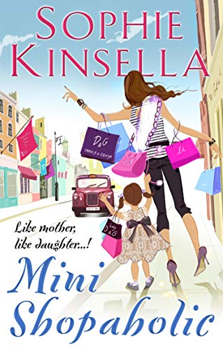 Mini Shopaholic: (Shopaholic Book 6) by Kinsella, Sophie | Subject:Health, Family & Personal Development