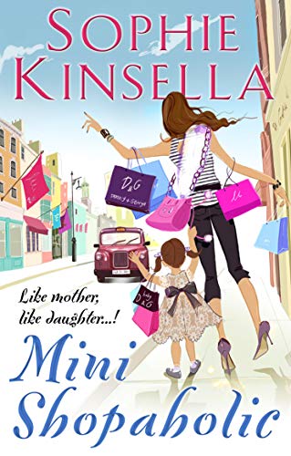 Mini Shopaholic: (Shopaholic Book 6) by Kinsella, Sophie | Subject:Health, Family & Personal Development