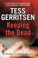 Keeping the Dead: (Rizzoli & Isles series 7) by Gerritsen, Tess | Paperback | Subject:Crime, Thriller & Mystery | Item: F3_B1_5204