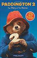 Paddington 2: The Story of the Movie: Movie tie-in by Wilson, Anna | Paperback |  Subject: Literature & Fiction | Item Code:2656