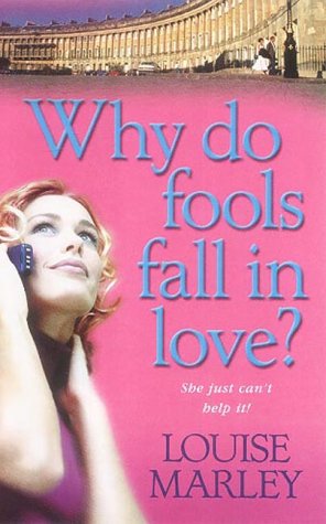 Why Do Fools Fall in Love? by Marley, Louise | Subject:Fiction