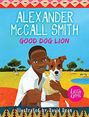 Good Dog Lion (Little Gems) by McCall Smith, Alexander | Paperback |  Subject: Literature & Fiction | Item Code:CH | 323