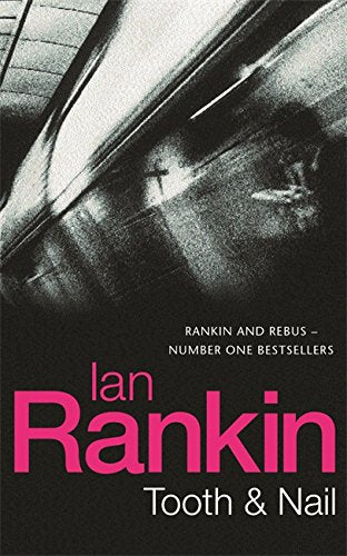 Tooth And Nail: 3 (Inspector Rebus) by Rankin, Ian | Subject:Literature & Fiction