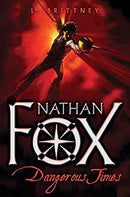 Nathan Fox: Dangerous Times by Brittney, L. | Paperback |  Subject: Literature & Fiction | Item Code:2537