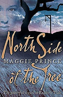 North Side of the Tree by Prince, Maggie | Paperback | Subject:Historical Fiction | Item: F3_C6_2808