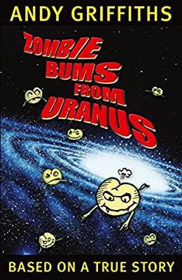 ZOMBIE BUMS FROM URANUS (Bum Trilogy #2 ) by Andy Griffiths|Griffiths Andy | Paperback | Subject:0 | Item: F3_C2_2774