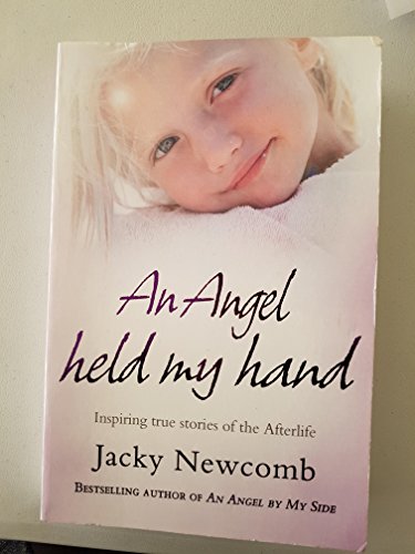 An Angel held my hand - Inspiring True Story of the Afterlife by 0 | Subject:Mind, Body & Spirit