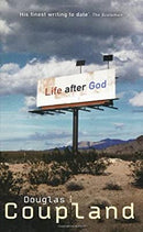 Life After God by Coupland, Douglas | Paperback | Subject:Biographies, Diaries & True Accounts | Item: FL_R1_H4_5436_120321_9780743231510