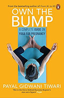 Own the Bump by Tiwari, Payal Gidwani | Paperback |  Subject: Family & Relationships | Item Code:R1|C2|1094