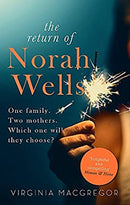 The Return of Norah Wells: THE FEEL-GOOD MUST-READ FOR 2018 by Macgregor, Virginia | Paperback | Subject:Family & Relationships | Item: FL_R1_G6_5373_120321_9780751554236