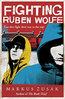 Fighting Ruben Wolfe (Underdogs) by Zusak, Markus | Paperback |  Subject: Family, Personal & Social Issues | Item Code:2546