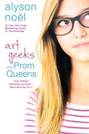 Art Geeks and Prom Queens: A Novel by Alyson Noel | Paperback |  Subject: Literature & Fiction