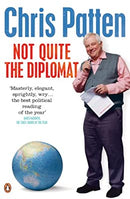 Not Quite the Diplomat: Home Truths About World Affairs by Patten, Chris | Paperback | Subject:International Relations & Globalization | Item: F3_C3_3262