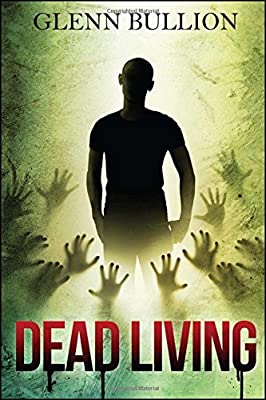 Dead Living by Bullion, Glenn | Paperback |  Subject: Literature & Fiction | Item Code:5112