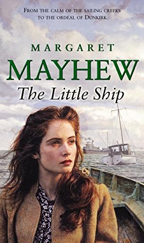 The Little Ship by Margaret Mayhew | Subject:Fiction