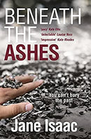 Beneath the Ashes (The DI Will Jackman Thrillers Book 2) (The DI Will Jackman series) by Isaac, Jane | Paperback |  Subject: Crime, Thriller & Mystery | Item Code:R1|C2|1121