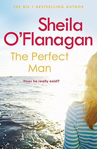 The Perfect Man: Let the #1 bestselling author take you on a life-changing journey ? by O'Flanagan, Sheila | Subject:Health, Family & Personal Development