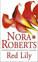 Red Lily: Number 1 Bestselling Author (In the Garden Trilogy - Old Edition) by Roberts, Nora | Paperback |  Subject: Contemporary Fiction | Item Code:R1|G5|3194