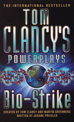 Bio-Strike: No.4 (Tom Clancy's Power Plays S.) by Clancy, Tom | Subject:Crime, Thrillers & Mystery