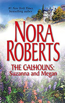 The Calhouns: Suzanna And Megan: Suzanna's SurrenderMegan's Mate (The Calhoun Women) by Roberts, Nora | Paperback |  Subject: Romance | Item Code:R1|G5|3170