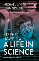 Stephen Hawking: A Life in Science (Penguin Press Science S.) by Michael, White|John, Gribbin | Paperback |  Subject: Biographies & Autobiographies | Item Code:R1|H3|3437