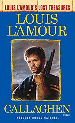 Callaghen (Louis L'Amour's Lost Treasures): A Novel by L'Amour, Louis | Paperback |  Subject: Classic Fiction | Item Code:R1|I2|3569