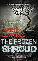 The Frozen Shroud (Lake District Mysteries) by Edwards, Martin | Hardcover |  Subject: Crime, Thriller & Mystery | Item Code:HB/242