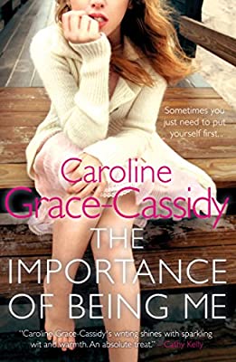 The Importance of Being Me by Grace-Cassidy, Caroline | Paperback |  Subject: Contemporary Fiction | Item Code:5137