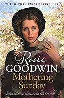 Mothering Sunday: The most heart-rending saga you'll read this year (Days of the Week 1) by Goodwin, Rosie | Paperback | Subject:Contemporary Fiction | Item: F3_B3_5120