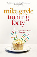 Turning Forty by Gayle, Mike | Subject:Literature & Fiction