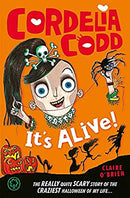 It's Alive!: Book 3 (Cordelia Codd) by O'Brien, Claire | Paperback | Subject:Literature & Fiction | Item: F3_C1_2182