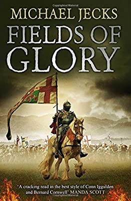 Fields of Glory (Hundred Years War 1) by Jecks, Michael | Hardcover |  Subject: Historical Fiction | Item Code:HB/142