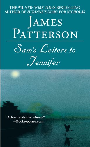 Sam's Letters To Jennifer by Patterson, James | Subject:Romance