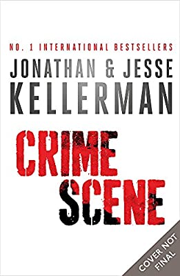 Crime Scene by Kellerman, Jonathan|Kellerman, Jesse | Hardcover |  Subject: Crime, Thriller & Mystery | Item Code:R1|D7|1953